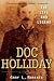  : Doc Holliday: The Life and Legend