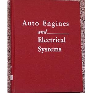 Auto Engines and Electrical Systems: Fourth Edition Harold F. & Ralph Ritchen Blanchard and ILLUSTRATIONS ETC