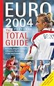 Euro 2004 Portugal: The Total Guide