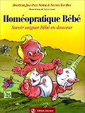 Livres Hom�opathie - Hom�opratique b�b� : Savoir soigner b�b� en douceur