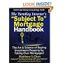The TurnKey Investor's "Subject To" Mortgage Handbook: The Art & Science of Buying Investment Property by Taking Over Mortgages!