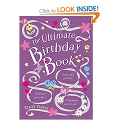 The Ultimate Birthday Book: The Ultimate Teen Source for the Best Ever Birthdays