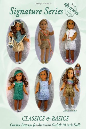 Signature Series CLASSICS and BASICS: Crochet Patterns for 18 inch ALL American Girl Dolls B & W