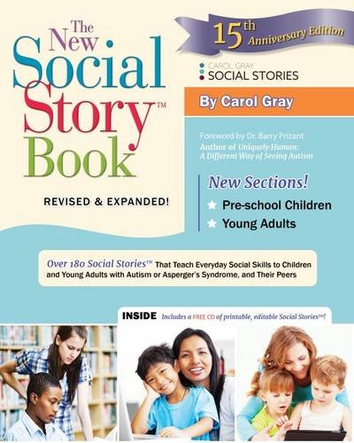 The New Social Story Book, Revised and Expanded 15th Anniversary Edition: Over 150 Social Stories that Teach Everyday Social Skills to Children and Adults with Autism and their Peers