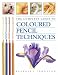 Books : The Complete Guide to Coloured Pencil Techniques