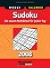 Sudoku 2008: Die neuen Kulträtsel für jeden Tag