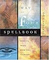 Way Of Four Spellbook: Working Magic with the Elements