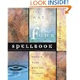 The Way of Four Spellbook: Working Magic with the Elements by Deborah Lipp