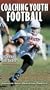Coaching Youth Football Video: Techniques & Tactics [VHS]