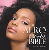 The Afro Hair and Beauty Bible