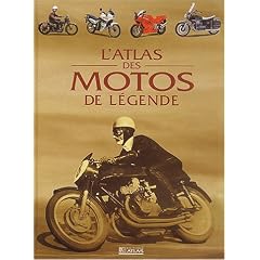 Atlas des motos de l�gende