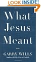 What Jesus Meant