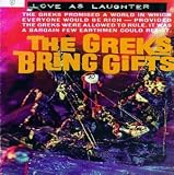 The Greks Bring Gifts