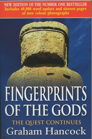 Fingerprints of the Gods: The Quest Continues (New Updated Edition)