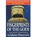 Fingerprints of the Gods: The Quest Continues (New Updated Edition)