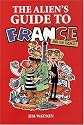The Alien's Guide to France