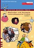 Methoden und Konzepte medienpädagogischer Projekte: Dieter Baacke Preis-Handbuch 1