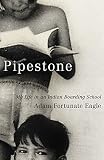 Pipestone: My Life in an Indian Boarding School