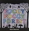 The Foggy, Foggy Forest