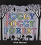 The Foggy, Foggy Forest