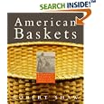  American Baskets: A Cultural History of a Traditional Domestic Art  by Robert Shaw and Ken Burris
