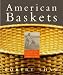 Book American Baskets: A Cultural History of a Traditional Domestic Art