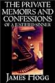 The Private Memoirs and Confessions of a Justified Sinner