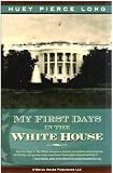 My First Days in the White House