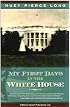 My First Days in the White House