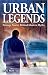 Urban Legends: Strange Stories Behind Modern Myths