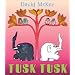 Tusk Tusk
