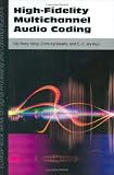 High-Fidelity Multichannel Audio Coding (Eurasip Book Series on Signal Processing and Communications, Vol. 1)