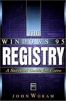 The Windows® 95 Registry