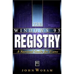 The Windows 95 Registry: A Survival Guide