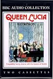 Queen Lucia [BBC Audio Collection]