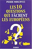 Les 10 questions qui f�chent les Europ�ens