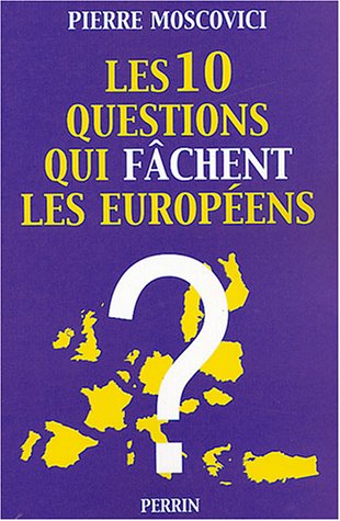 Les 10 questions qui f�chent les Europ�ens