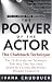 The Power of the Actor