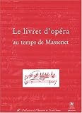 Revue PU Saint-Etienne  / Le livret d'opéra au temps de Massenet
