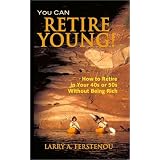 You CAN Retire Young:  How to Retire in Your 40s or 50s Without Being Rich