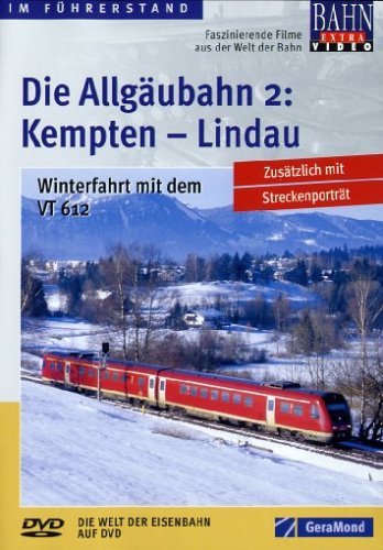 Die Allgäubahn 2: Kempten - Lindau