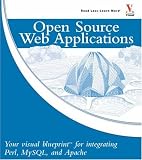 Open Source Web Applications: Your Visual Blueprint for Integrating Perl, MySQL and Apache (Wiley Visual Imprint)