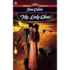 My Lady Ghost (Regency Romance) by  June Calvin