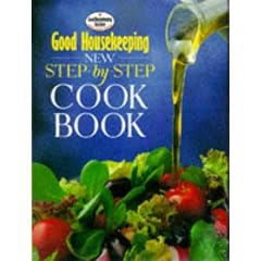"Good Housekeeping" New Step-by-step Cook Book (Good Housekeeping Cookery Club)