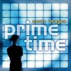 Click here to buy Sonic Images Prime Time by  Various Artists - Soundtracks - Anthologies .