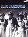 Electric Edwardians - The Films Of Mitchell And Kenyon [1900] [DVD]