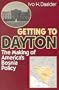 Getting to Dayton:   The Making of America's Bosnia Policy