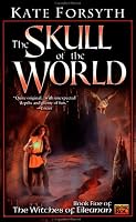 The Skull of the World: Witches of Eileanan #5 (Witches of Eileanan)