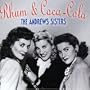 Rum & Coca-Cola : Best of the Andrews Sisters