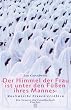 Der Himmel der Frau ist unter den F��en ihres Mannes